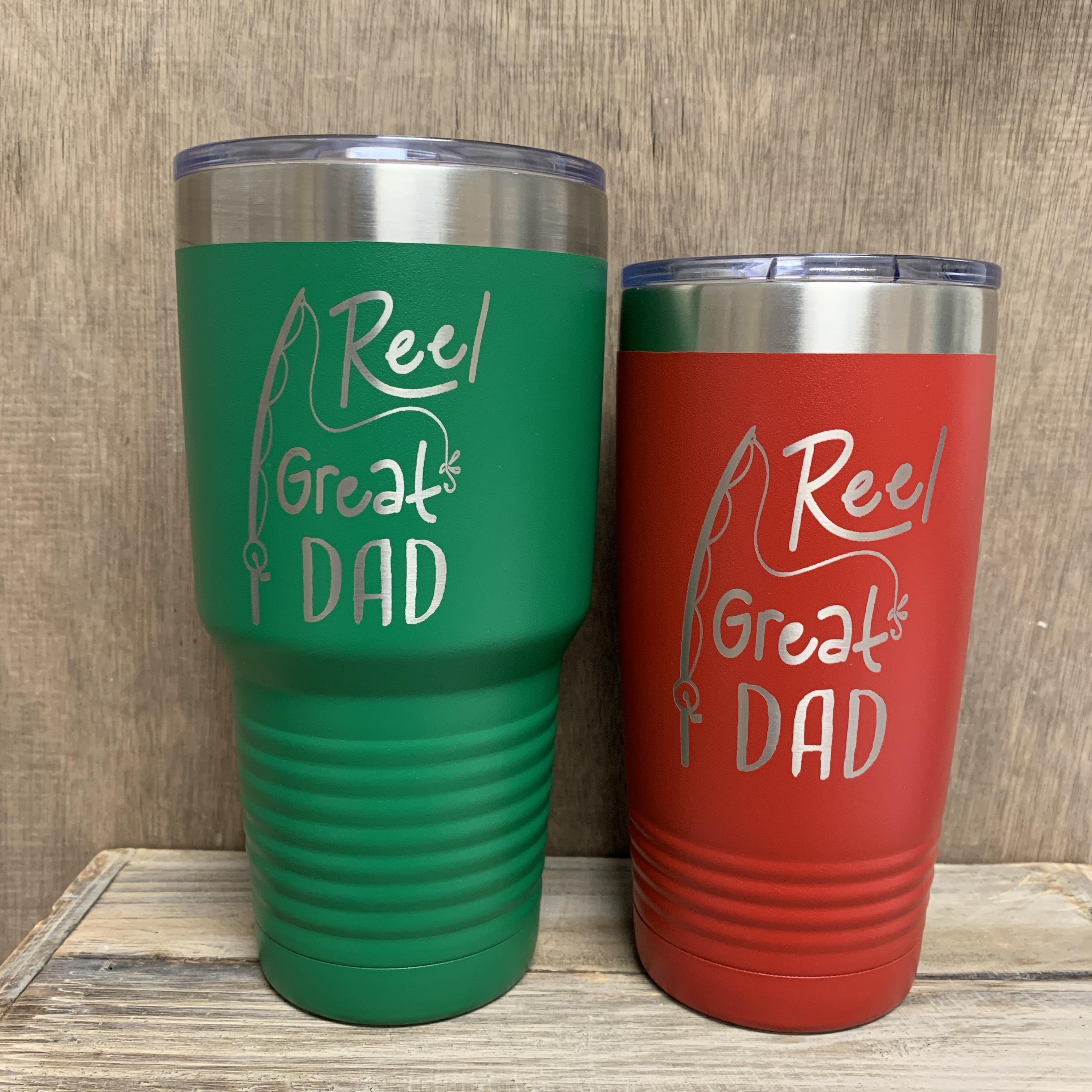 Reel Great Dad 20 & 30 oz